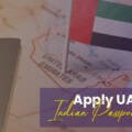 Apply UAE Visa for Indian Passport Holders