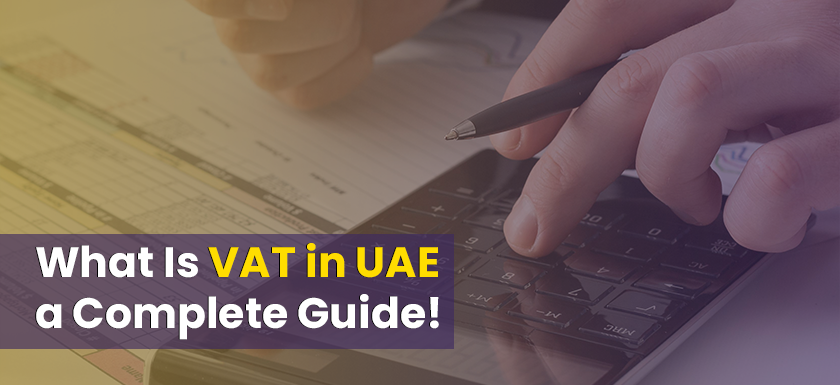 What Is VAT in UAE? Complete Guide for Business Owners
