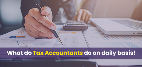What Do Tax Accountants Do on a Daily Basis